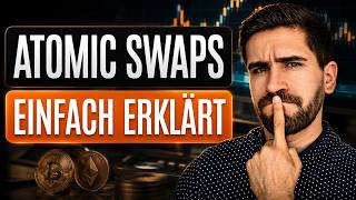 Was Atomic Swaps sind und wie sie die Welt verändern werden 🚀