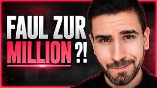 Der faule Weg zur Million 💸